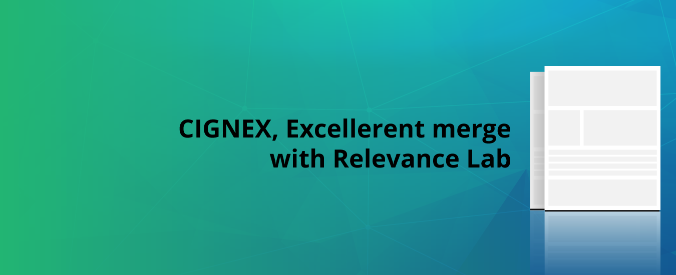 CIGNEX, Excellerent merge with Relevance Lab to form a Global Powerhouse in Digital Transformation & Cloud Services